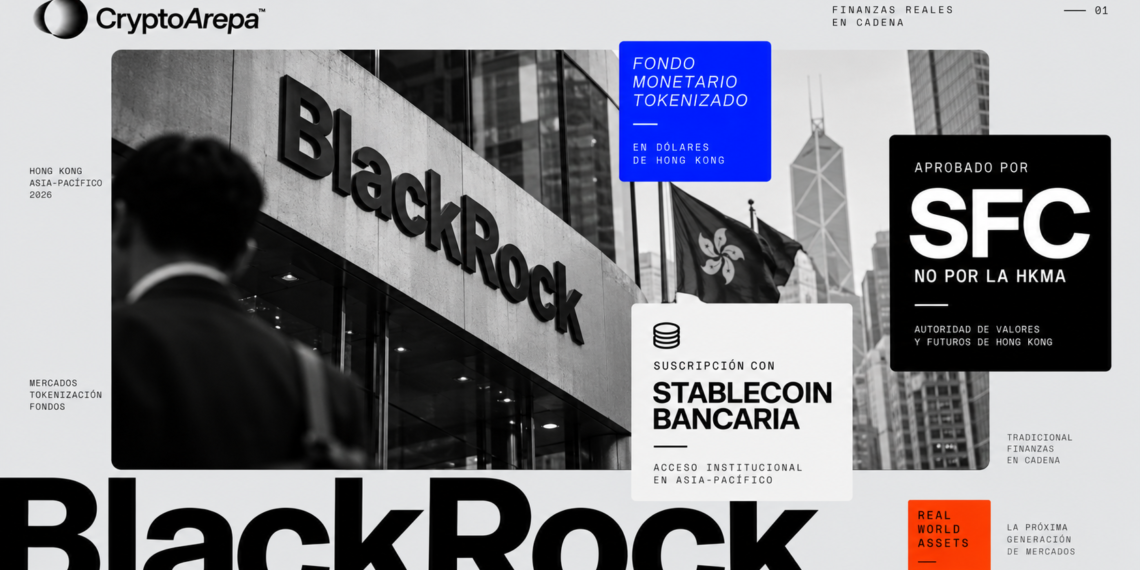 BlackRock tokeniza dólares de Hong Kong con una stablecoin de banco, no de exchange